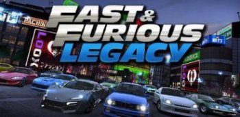 Fast & Furious: Legacy